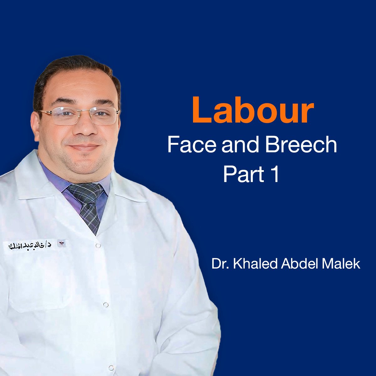 Labour: Face and Breech (Part 1) (Lecture 8)