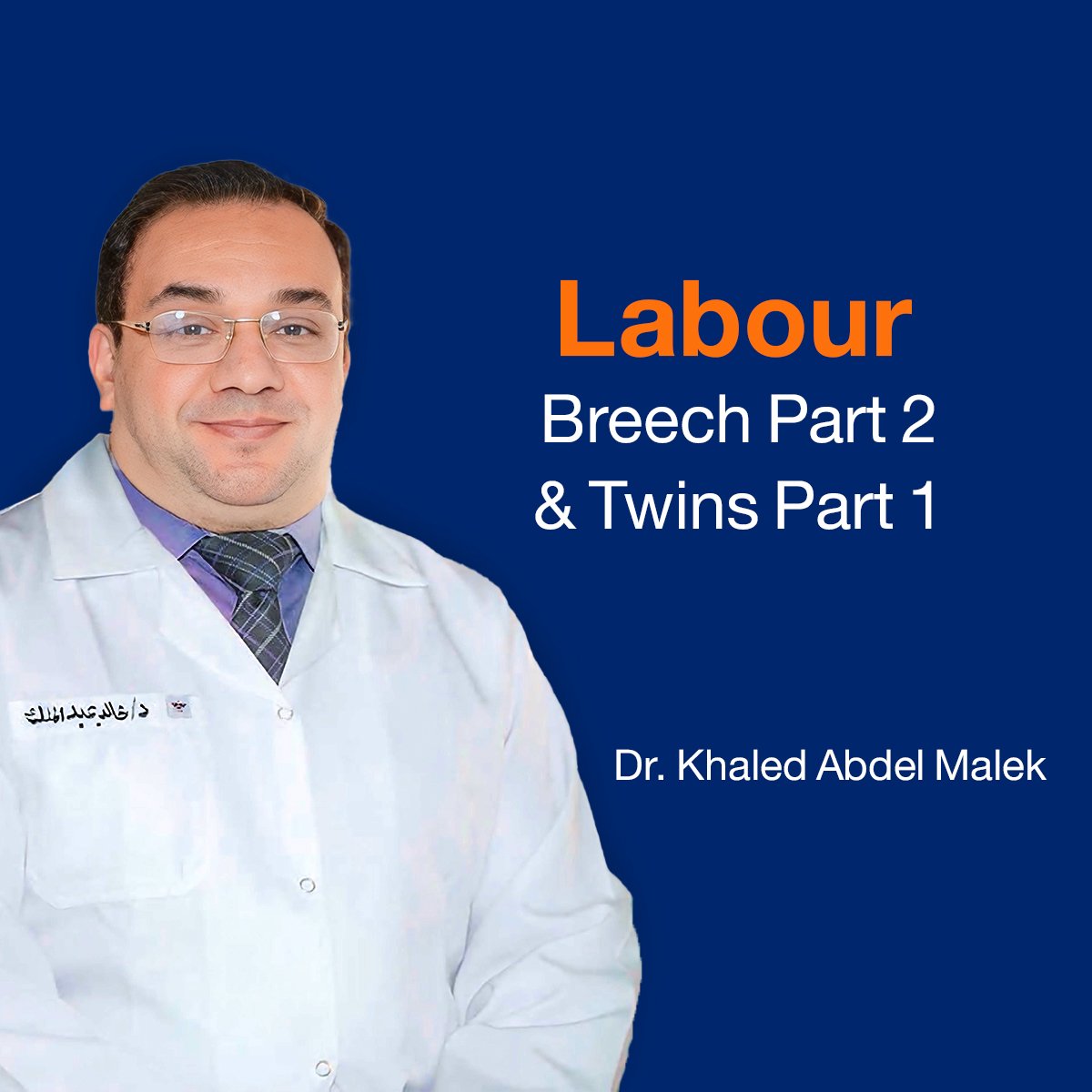 Labour:  Breech (Part 2)  & Twins (Part 1) (Lecture 9)