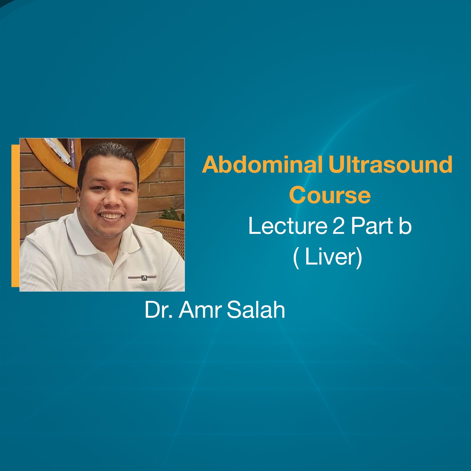 Abdominal Ultrasound Course (Lecture 2 Part b) (Liver)