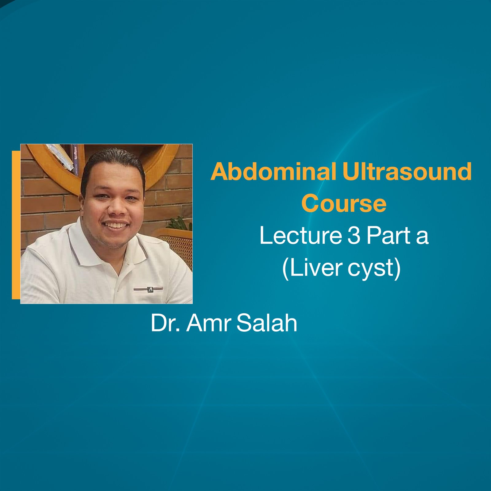 Abdominal Ultrasound  Course (Lecture 3 Part a)  (Liver cyst)