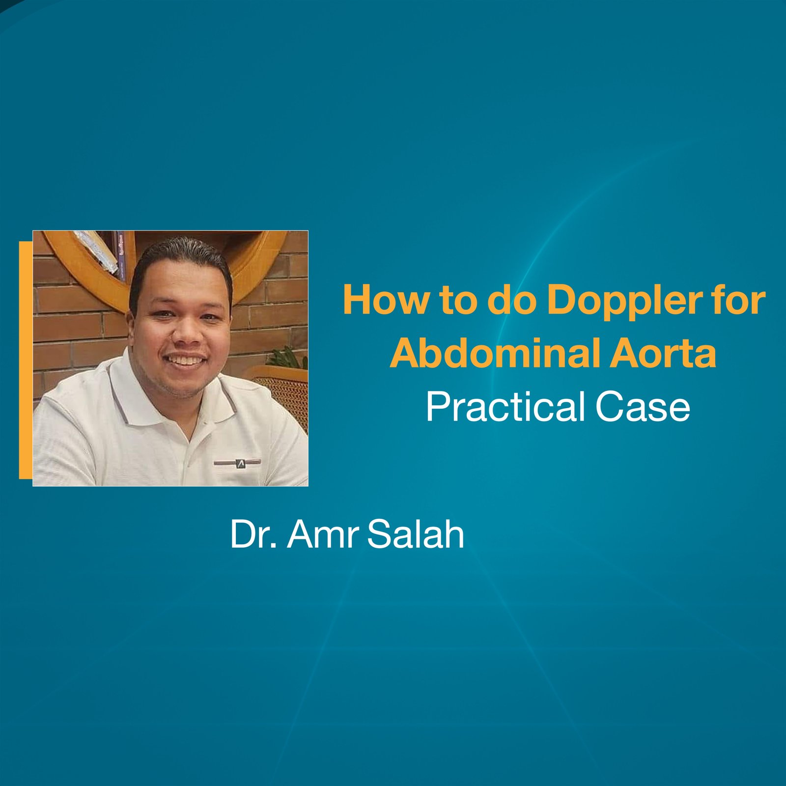 How to do Doppler for  Abdominal Aorta (Practical Case)