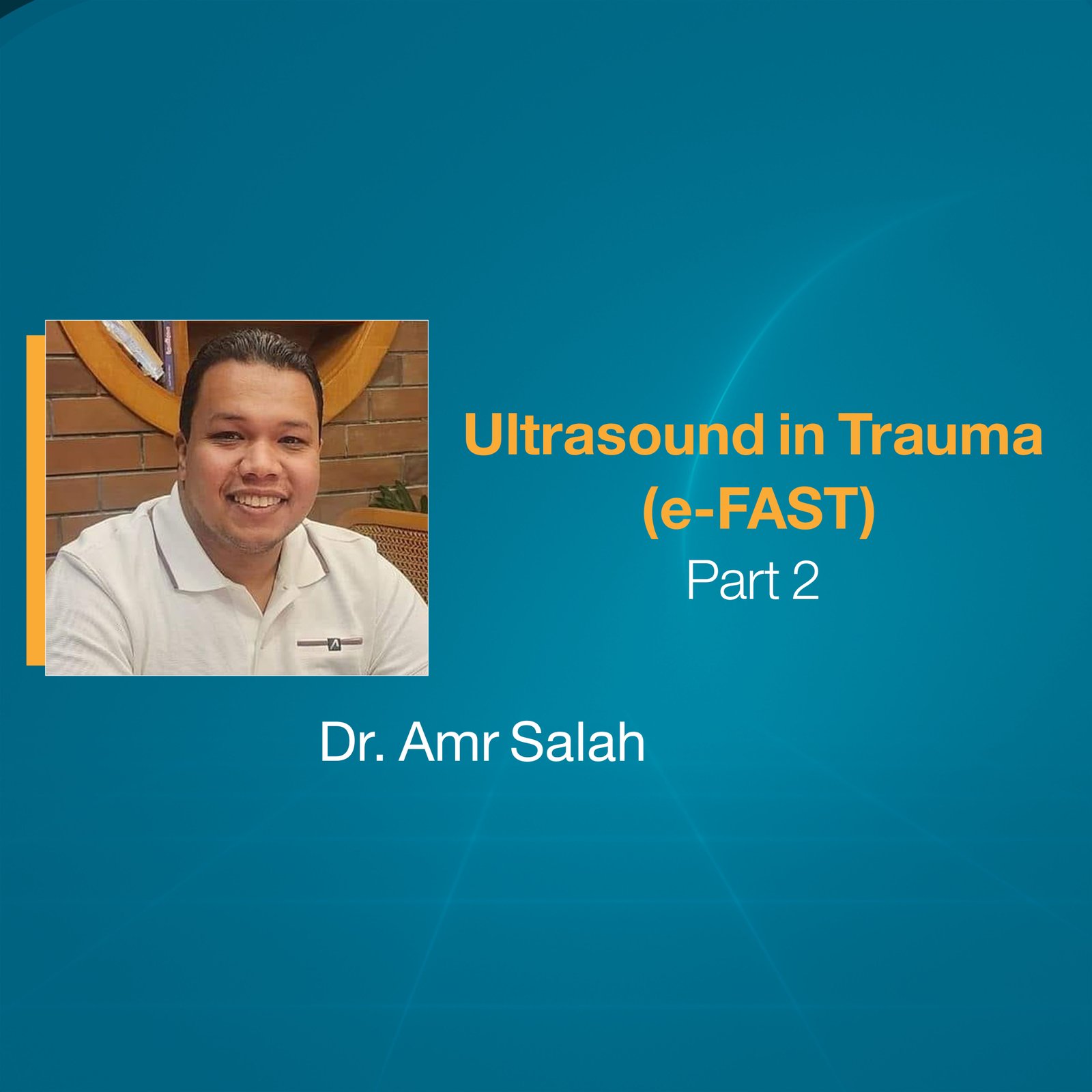 Ultrasound in Trauma (e-FAST) (Part 2)