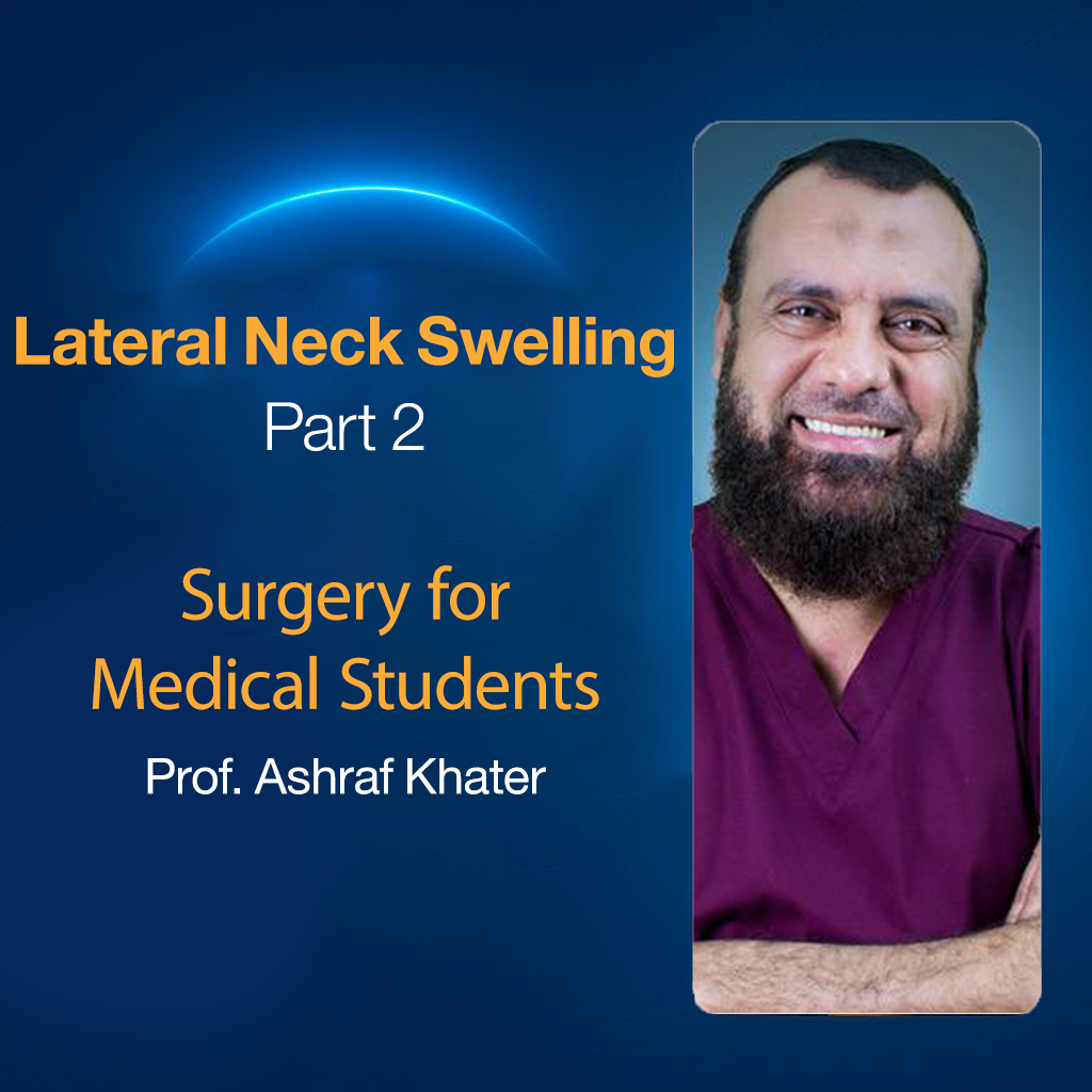 Lateral Neck Swelling (Part 2)