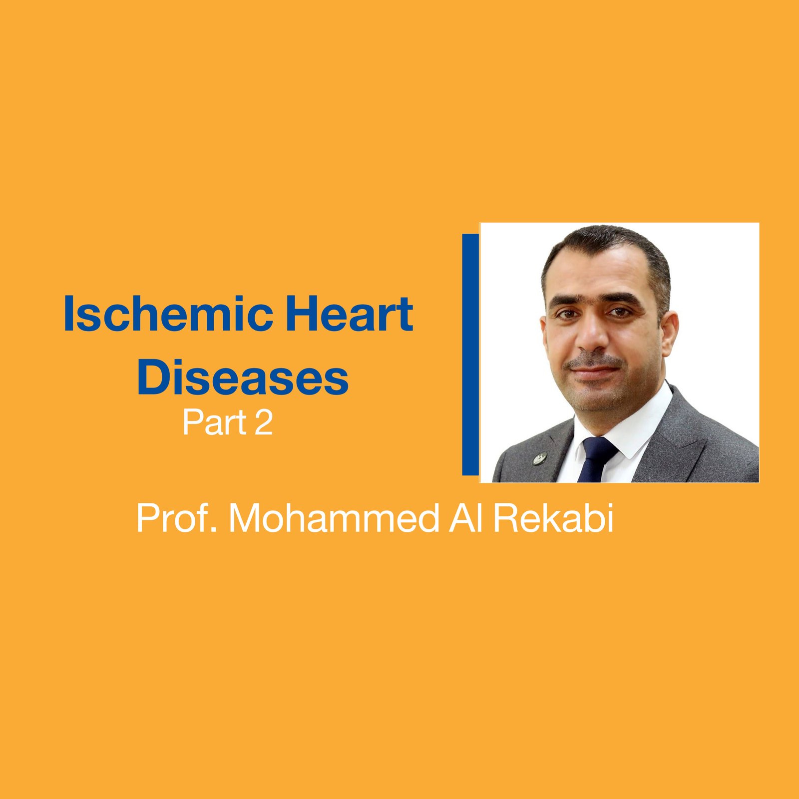 Ischemic Heart Diseases (Part 2)